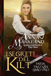Anna Markland - Faida tra clan Vol. 1. I segreti del kilt (2024)