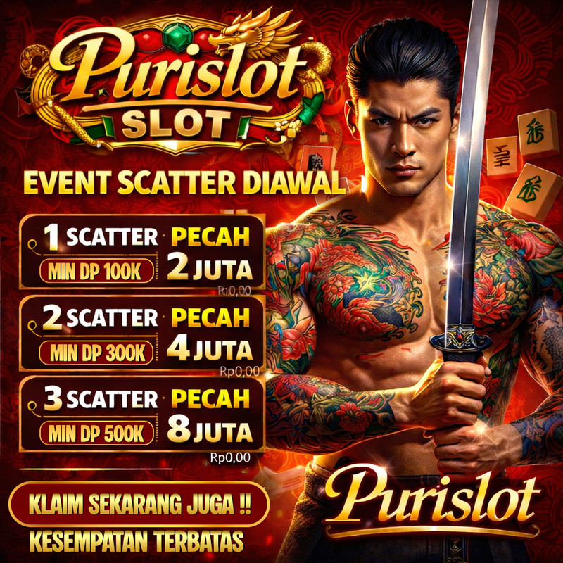 PURISLOT | Event Terbaru Scatter Diawal Dengan Syarat Minimal Mudah Klaim