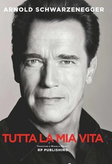Arnold Schwarzenegger – Tutta la mia vita (2016)