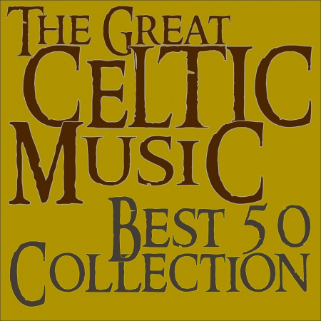 VA - The Great Celtic Music, Best 50 Collection (2012)