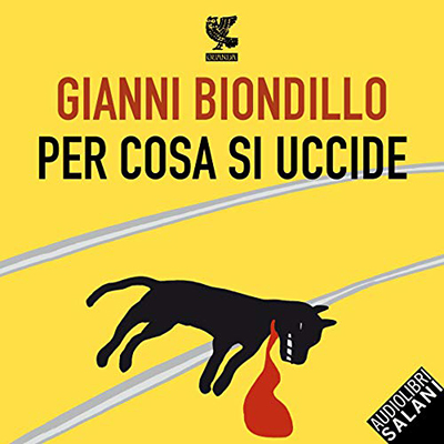 Gianni Biondillo - Per cosa si uccide (2020) (mp3 - 128 kbps)