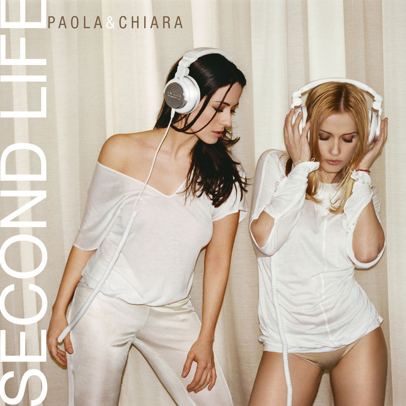 Paola & Chiara - Second Life - Ep (2007) .mp3 -320 Kbps
