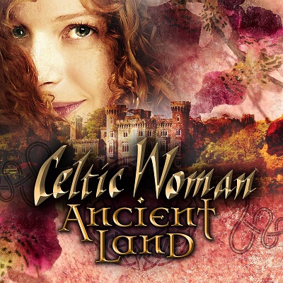 Celtic Woman – Ancient Land (2018) .mp3 - 320 kbps