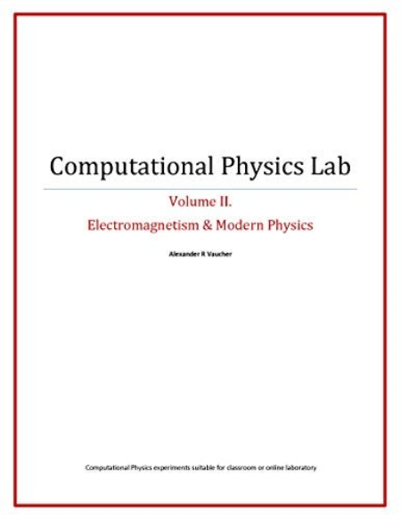 Computational Physics Lab: Electromagnetism & Modern Physics