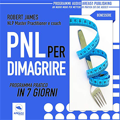 Robert James - PNL per dimagrire꞉ Programma pratico in sette tecniche (2019) (mp3 - 128 kbps)