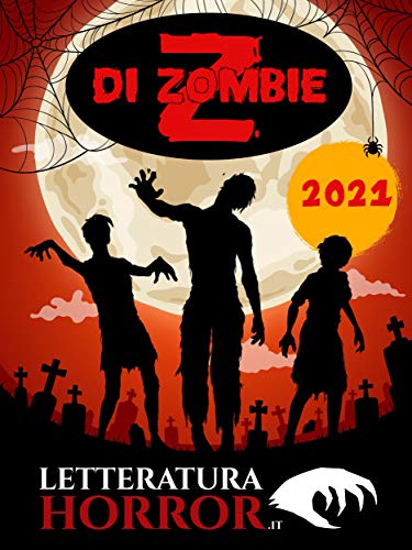 Enrico Teodorani, e Autori Vari ─ Antologia Z di Zombie (2021)