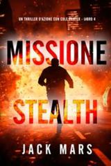 Jack Mars – Missione Stealth (Cole Hunter Libro 4) (2025)