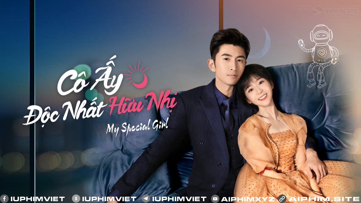 Cô Ấy Độc Nhất Hữu Nhị - My Special Girl (2024)