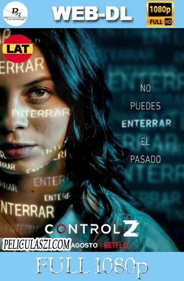 Control Z (2022) Full HD Temporada 3 NF WEB-DL 1080p Latino
