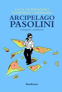 Luca Crapanzano, Domenico Cambareri - Arcipelago Pasolini. Cartografie a confronto (2023)