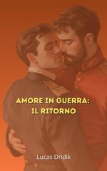 Lucas Dridik – Tra Soldati Vol. 2. Amore in guerra: Il ritorno (2026)