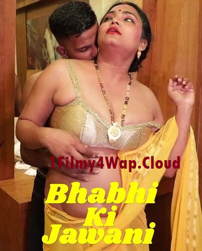 Bhabhi Ki Jawani (2025) Hindi Hot Short Film HDRip X264 AAC 1080p | 720p Download