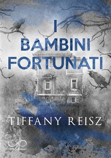 Tiffany Reisz - I bambini fortunati (2024)