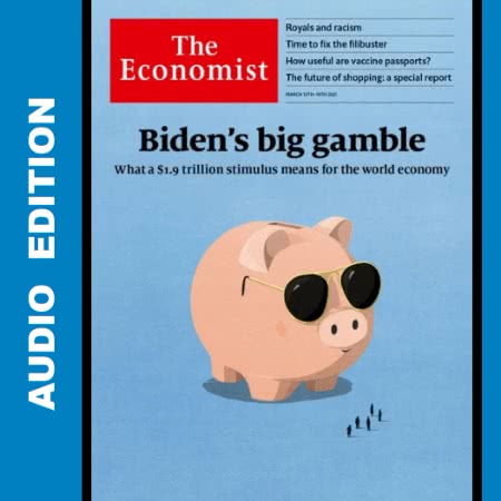 The Economist • Audio Edition • Issue 2021-03-13