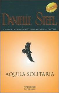 Danielle Steel - Aquila solitaria (2003) .mp3 - 80 kbps