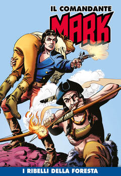 Il Comandante Mark a colori 095 - I ribelli della foresta (2022)