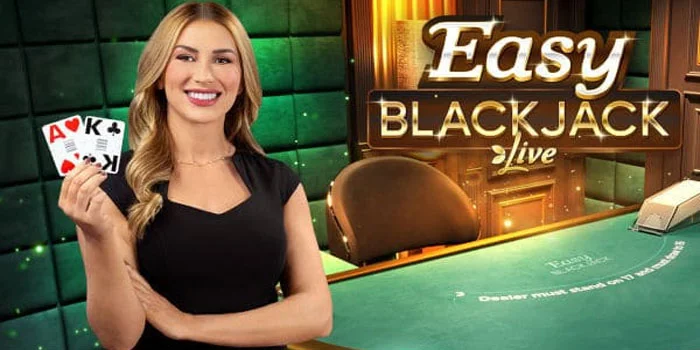 Panduan Menang Jackpot Tersembunyi di Easy Blackjack Live
