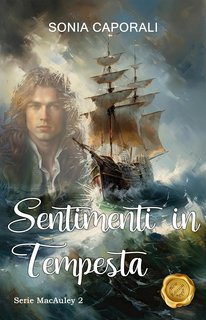 Sonia Caporali - Serie MacAuley Vol. 2. Sentimenti in tempesta (2023)