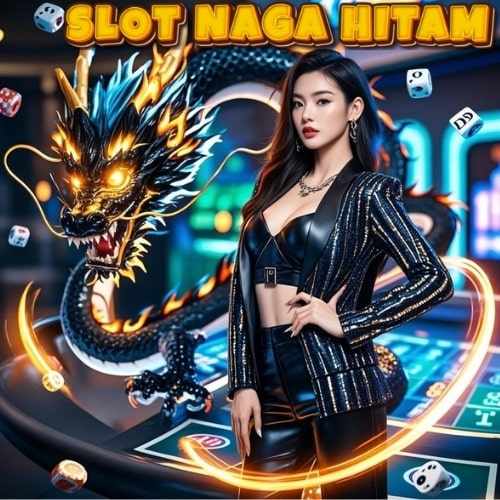 SLOT NAGA HITAM : Sebuah Slot Gacor Terbaru Gampang Maxwin Hari ini  