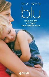 Nia Wyn – Blu. Una madre, un figlio, una storia vera (2015)