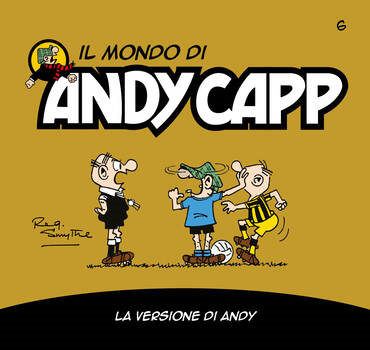 Il mondo di Andy Capp 06 - La versione di Andy (2022)