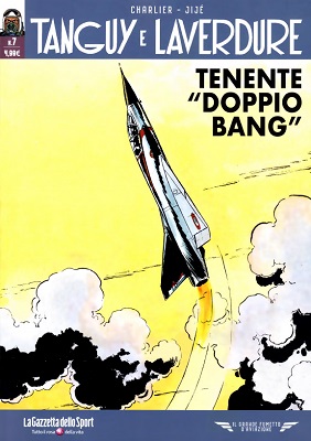 Il grande fumetto d'aviazione 37 - Tanguy E Laverdure 07 - Tenente "Doppio Bang" (RCS 2021-10-22)