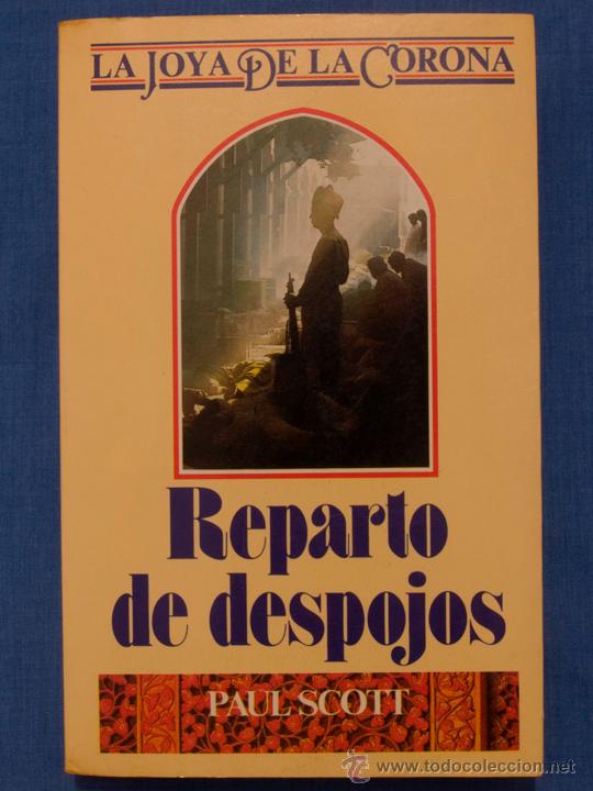 39826991 - La joya de la corona. 4. Reparto de despojos - Paul Scott (Audiolibro Voz Humana)