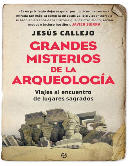 Grandes misterios de la arqueología - Jesús Callejo (Multiformato) [VS]