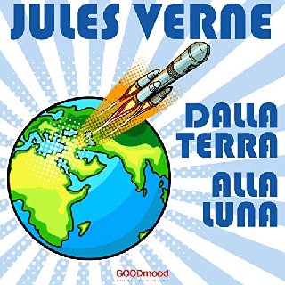 Jules Verne - Dalla terra alla luna (2020) .mp3 - 160 kbps