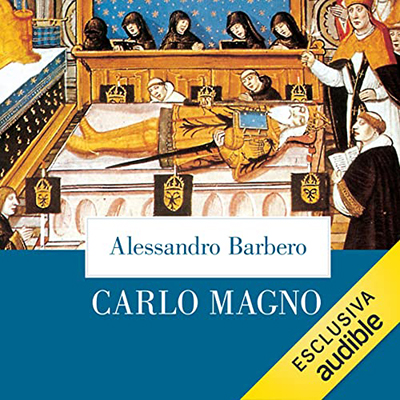 Alessandro Barbero - Carlo Magno꞉ Un padre dell'Europa (2023) (mp3 - 128 kbps)