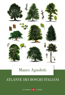 Mauro Agnoletti - Atlante dei boschi italiani (2024)
