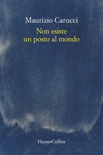 Maurizio Carucci - Non esiste un posto al mondo (2024)