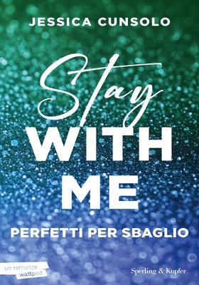 Jessica Cunsolo - Stay with me. Perfetti per sbaglio (2025)