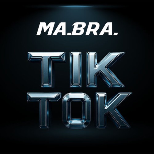 Ma.Bra. - Tik tok (2026) MP3
