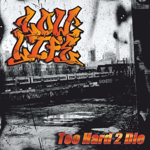 Low Life - Too Hard 2 Die (2026) FLAC