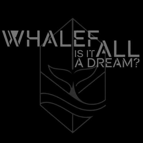 Whalefall - Is It All A Dream? (2026)
