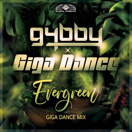 G4bby x Giga Dance - Evergreen (Giga Dance Mix) (2025)