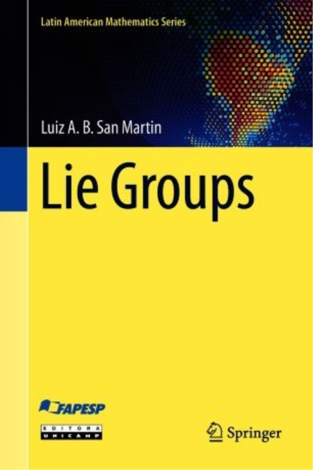 Lie Groups by Luiz A. B. San Martin
