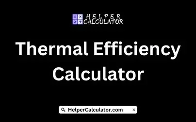 Thermal Efficiency Calculator