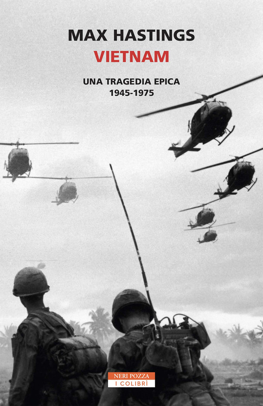 Max Hastings - Vietnam. Una tragedia epica 1945-1975 (2019)