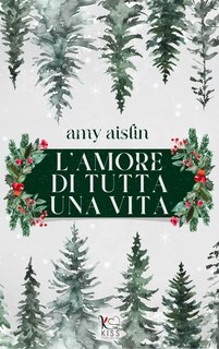 Amy Aislin - L'amore di tutta una vita (2023)
