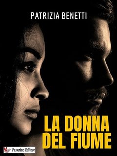 Patrizia Benetti - La donna del fiume (2023)