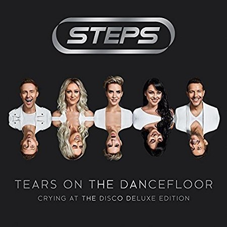 Steps - Tears On The Dancefloor (Crying At The Disco Deluxe Edition) (2017) FLAC