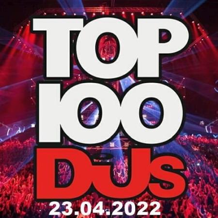 VA - Top 100 DJs Chart 23.04.2022