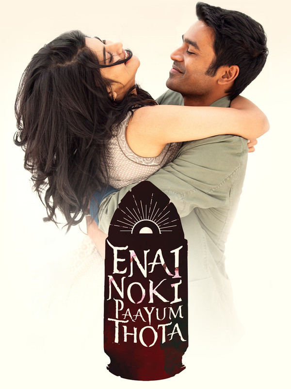 Enai Noki Paayum Thota (2019) Uncut Dual Audio [Hindi ORG-Tamil] WEB-DL H264 AAC 1080p 720p 480p ESub