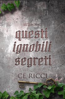 CE Ricci - Questi ignobili segreti (2024)