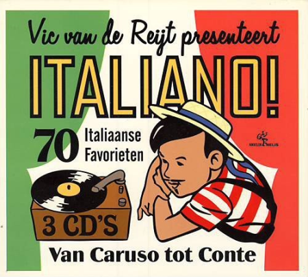 c10f00f5 6c15 495e 8be9 4182a3da478d - VA - Vic van de Reijt presenteert Italiano! Van Caruso Tot Conte (2012)
