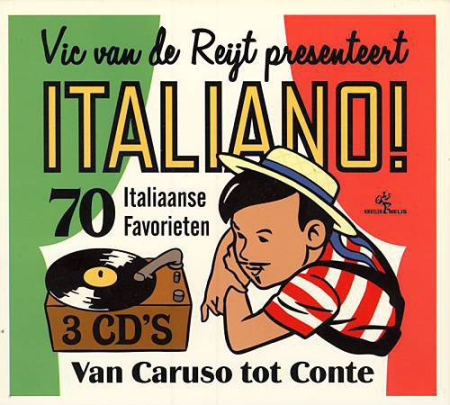 VA - Vic van de Reijt presenteert Italiano! Van Caruso Tot Conte (2012)