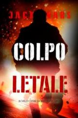 Jack Mars – Colpo Letale (Derek Vesper Libro 2) (2025)
