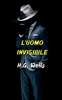 Herbert George Wells ─ L'uomo invisibile (2021)